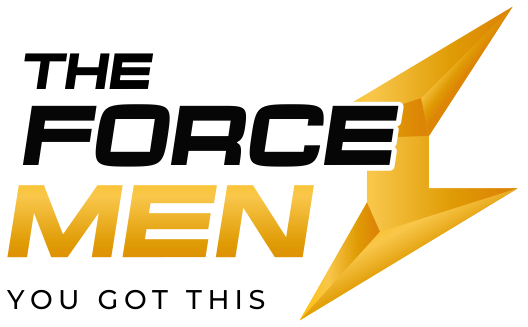 THE FORCE MEN · You got this